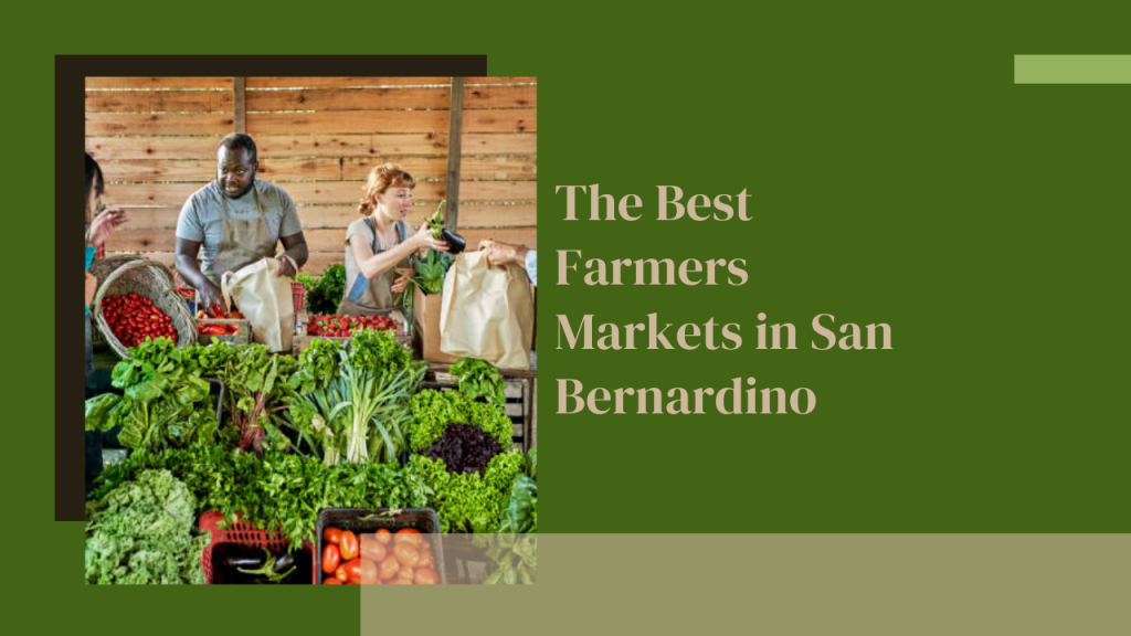 The Best Farmers Markets in San Bernardino