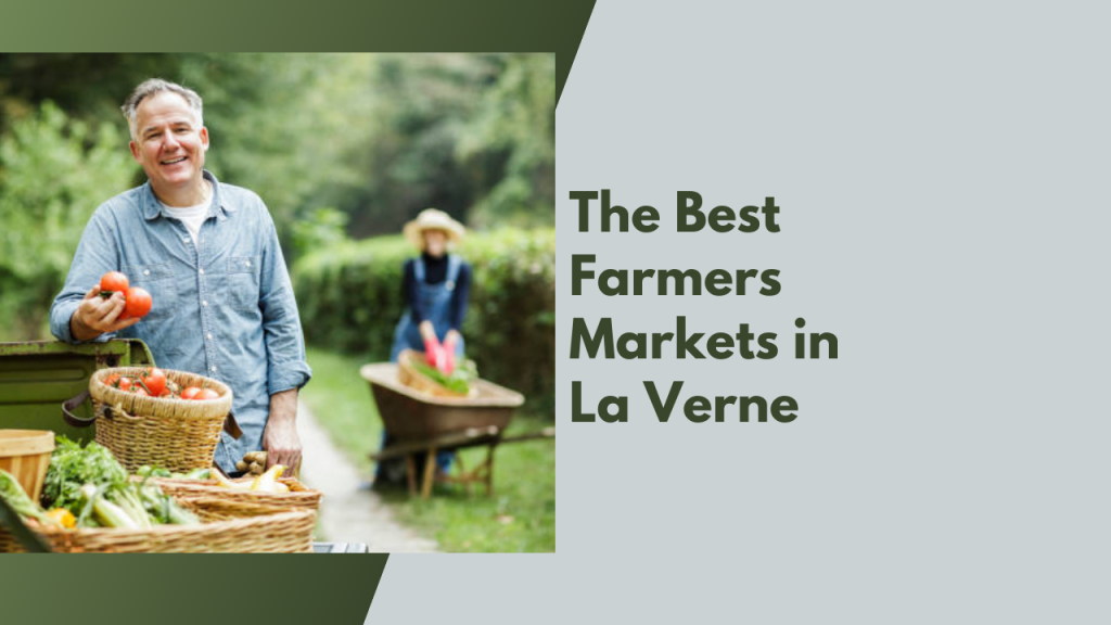 The Best Farmers Markets in La Verne