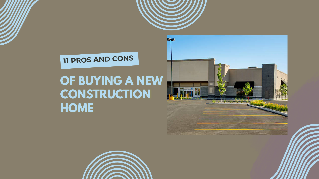 11 Pros and Cons of Buying a New Construction Home