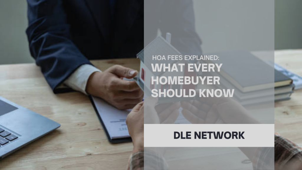 HOA Fees Explained: What Every Homebuyer Should Know