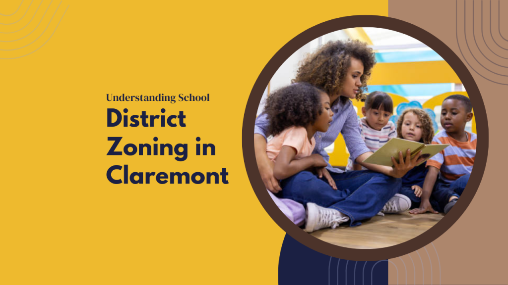 Understanding School District Zoning in Claremont