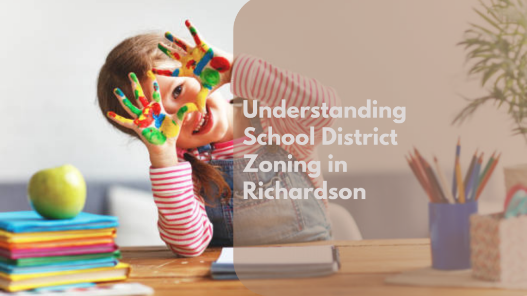 Understanding School District Zoning in Richardson