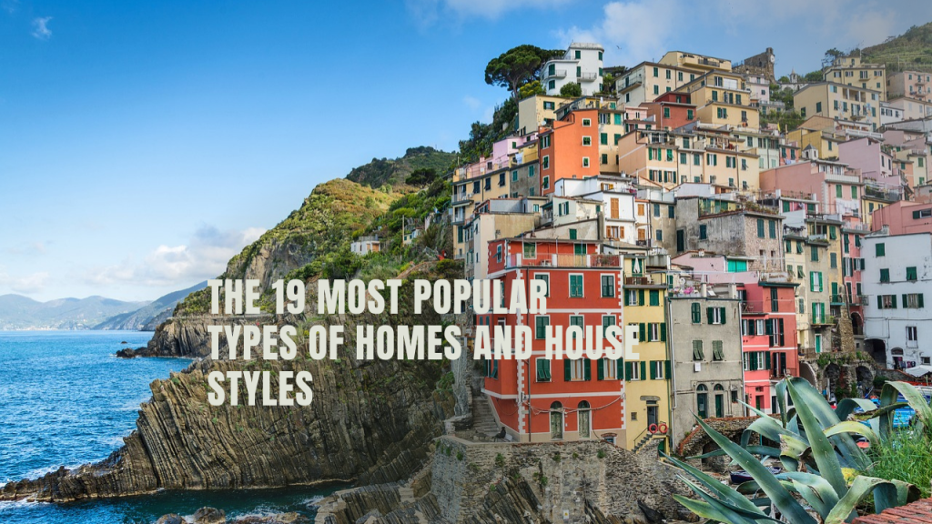 The 19 Most Popular Types of Homes and House Styles