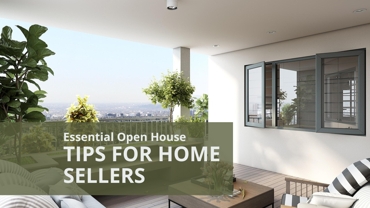 Essential Open House Tips for Home Sellers