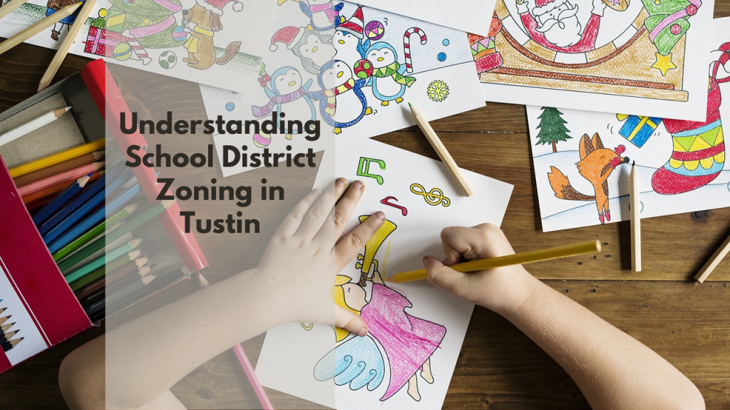 Understanding School District Zoning in Tustin