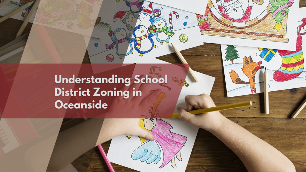 Understanding School District Zoning in Oceanside