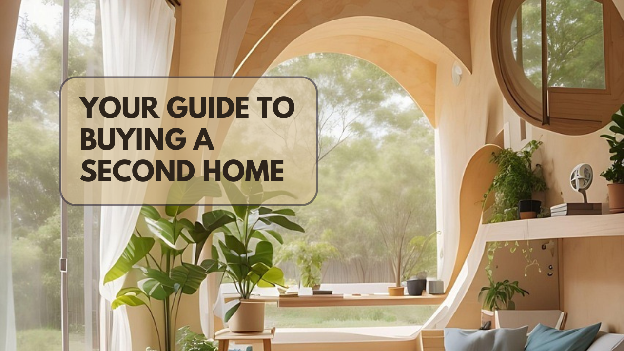 Your Guide to Buying a Second Home
