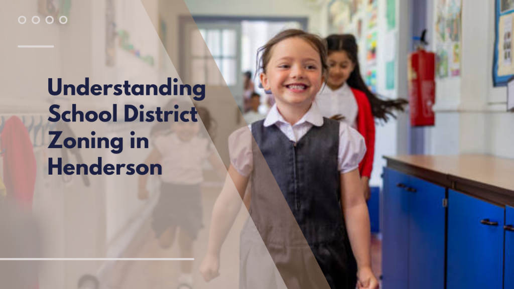 Understanding School District Zoning in Henderson