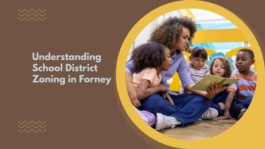 Understanding School District Zoning in Forney