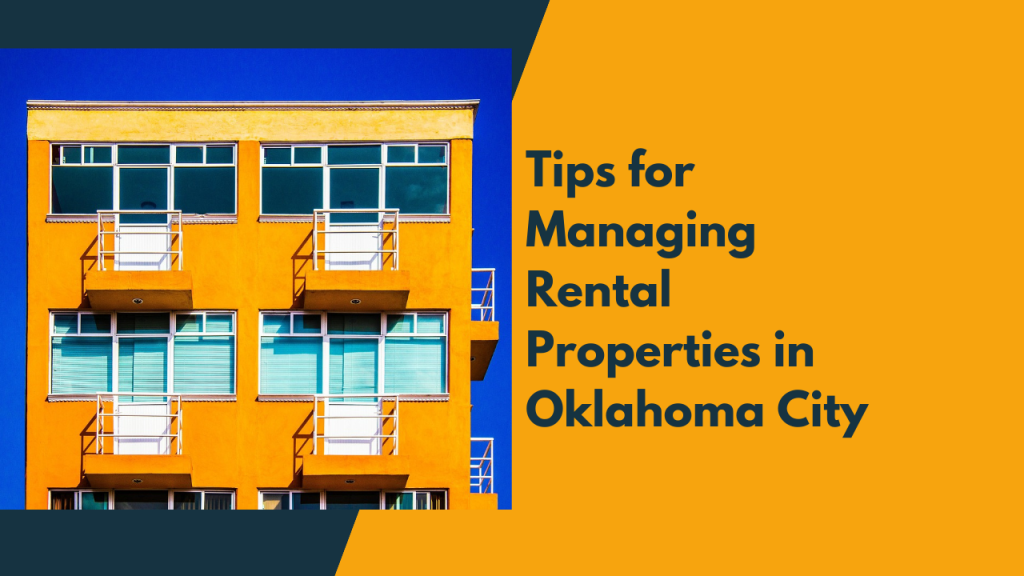 Tips for Managing Rental Properties in Oklahoma City