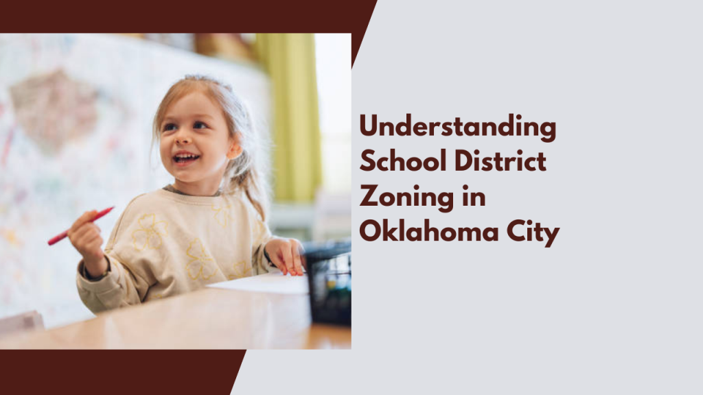Understanding School District Zoning in Oklahoma City