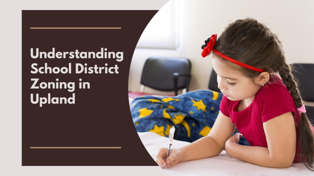 Understanding School District Zoning in Upland