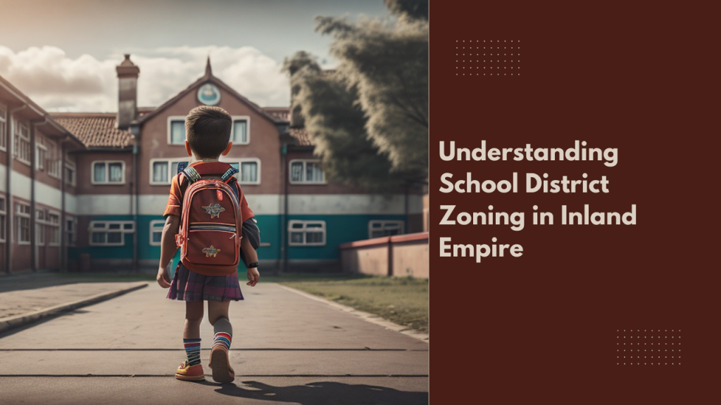 Understanding School District Zoning in Inland Empire