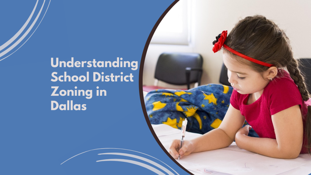 Understanding School District Zoning in Dallas