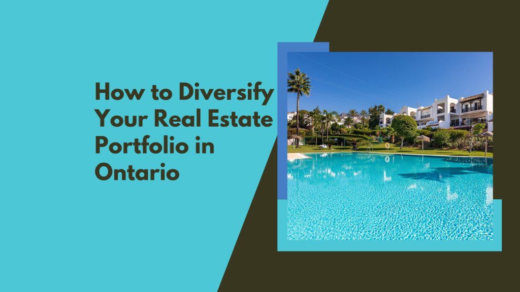 How to Diversify Your Real Estate Portfolio in Ontario