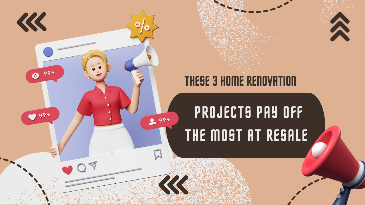 These 3 Home Renovation Projects Pay Off the Most at Resale