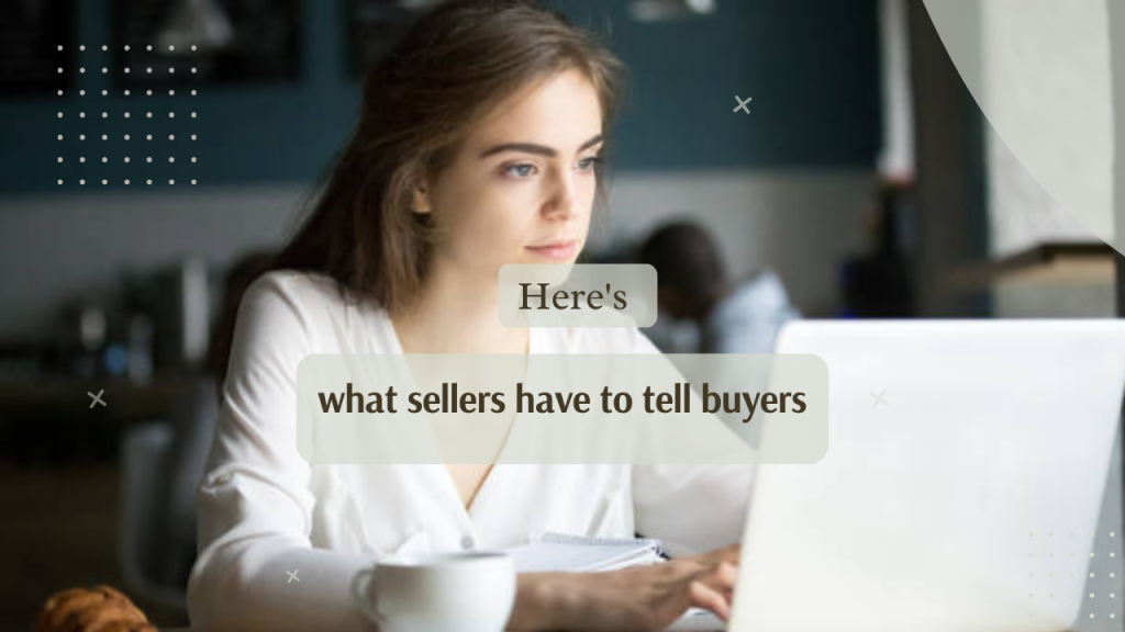 Here’s What Sellers Have to Tell Buyers