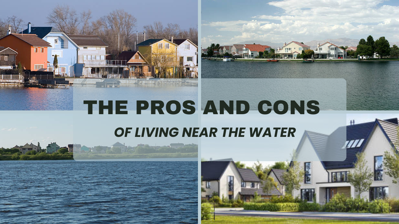 The pros and cons of living near the water