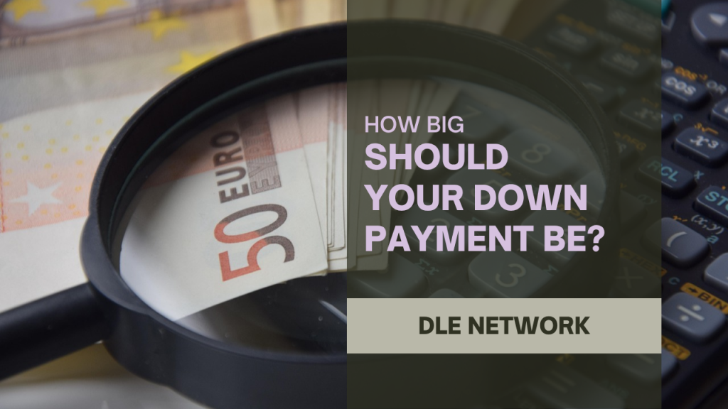 How big should your down payment be?