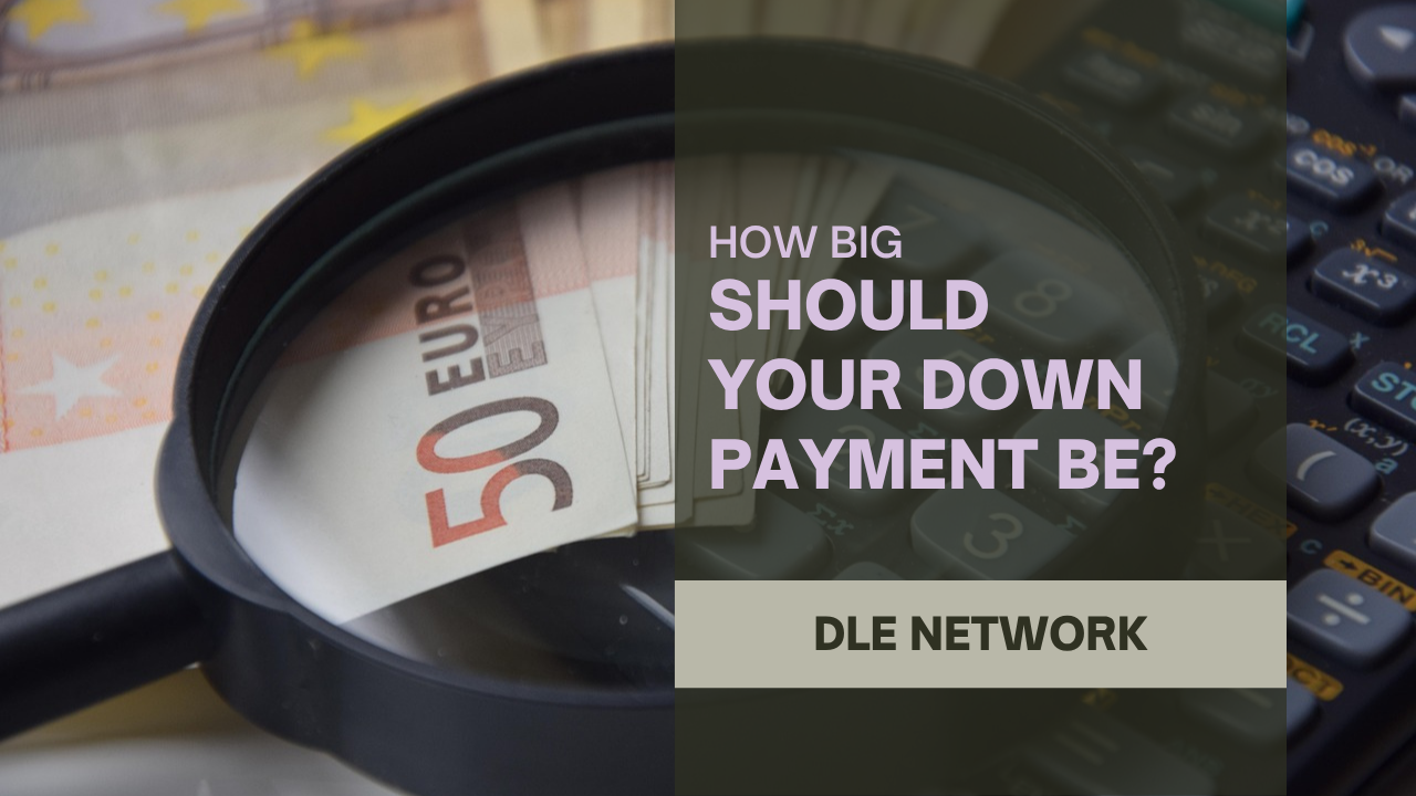 How big should your down payment be?