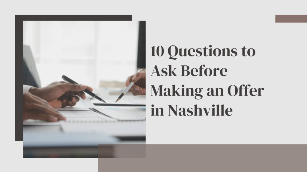 0 Questions to Ask Before Making an Offer in Nashville