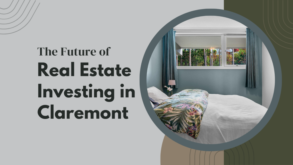 The Future of Real Estate Investing in Claremont