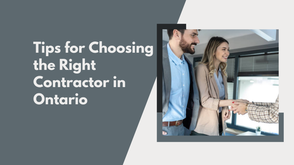 Tips for Choosing the Right Contractor in Ontario