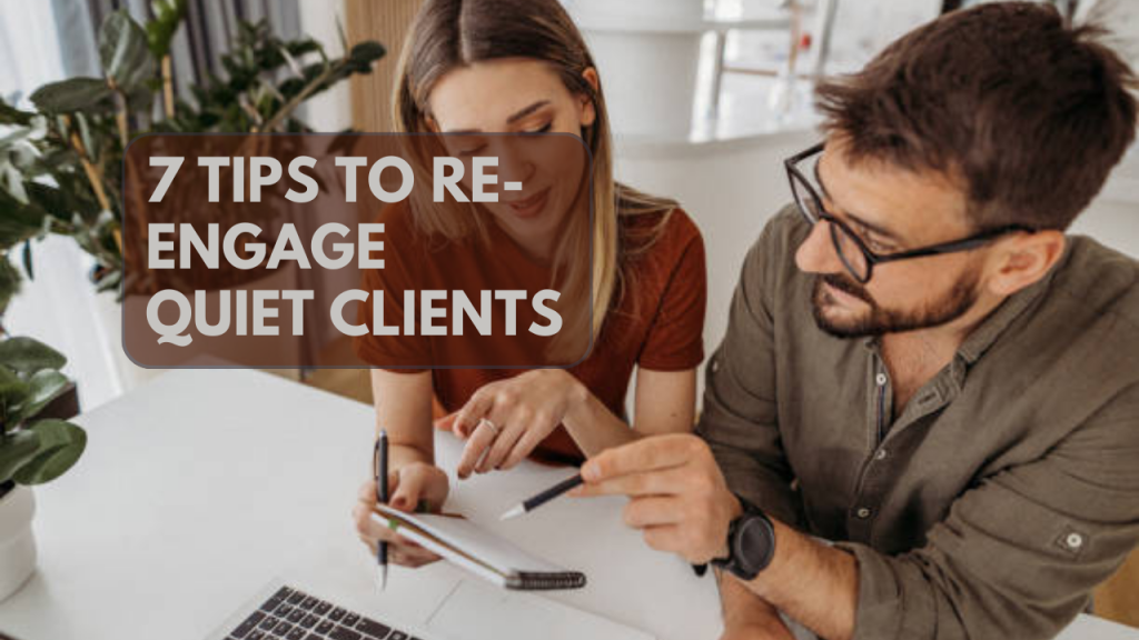 7 tips to re-engage quiet clients