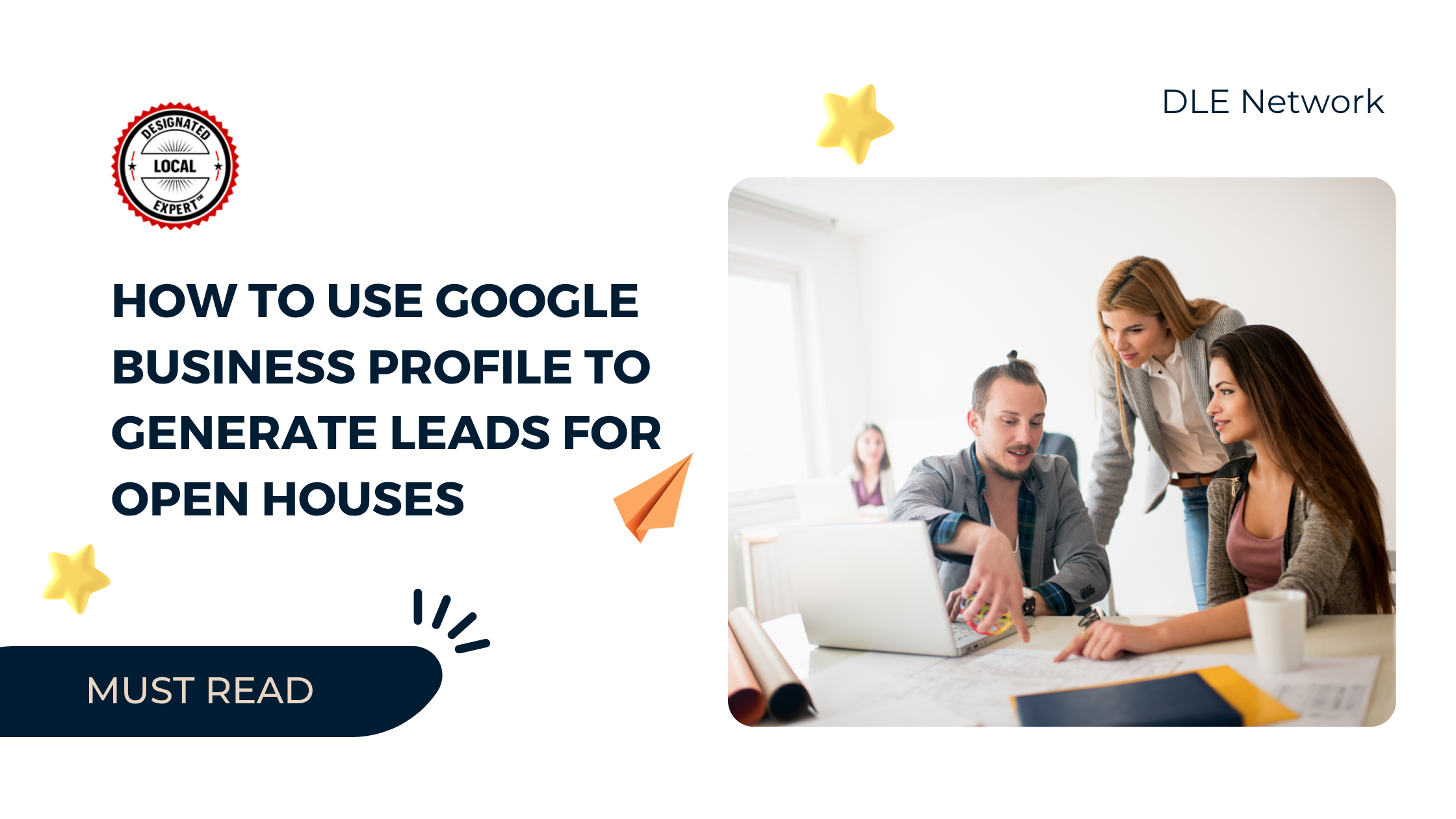 How to Use Google Business Profile to Generate Leads for Open Houses