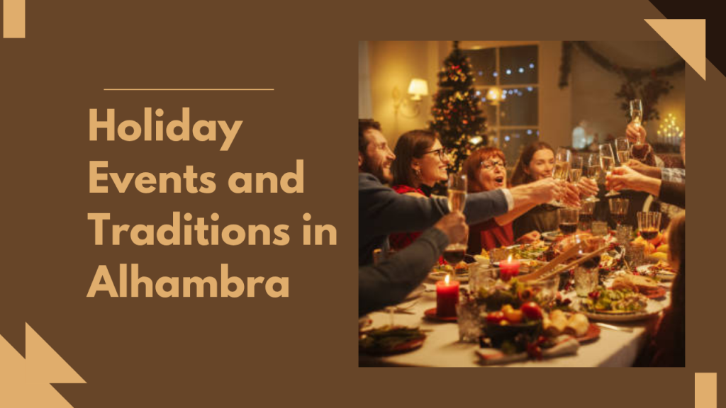 Holiday Events and Traditions in Alhambra
