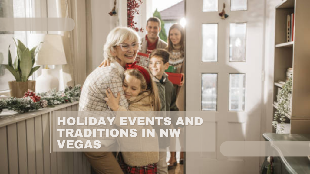 Holiday Events and Traditions in NW Vegas
