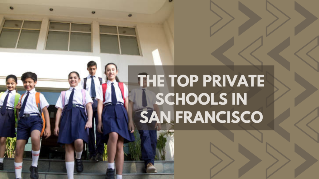 The Top Private Schools in San Francisco