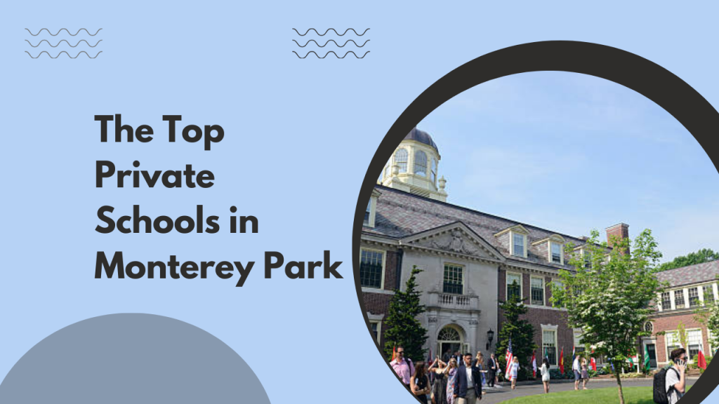 The Top Private Schools in Monterey Park