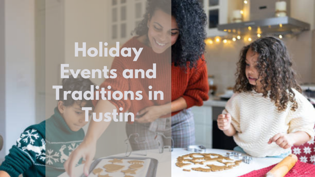 Holiday Events and Traditions in Tustin