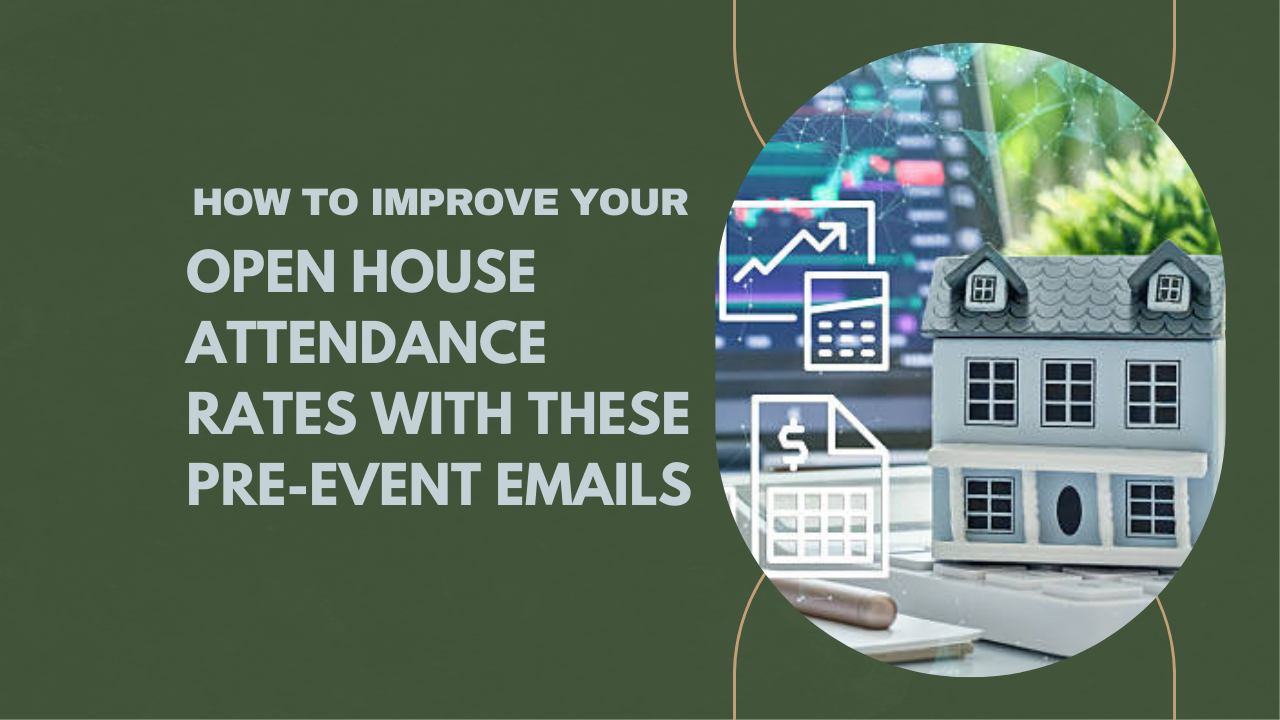 How to improve your open house attendance rates with these pre-event emails