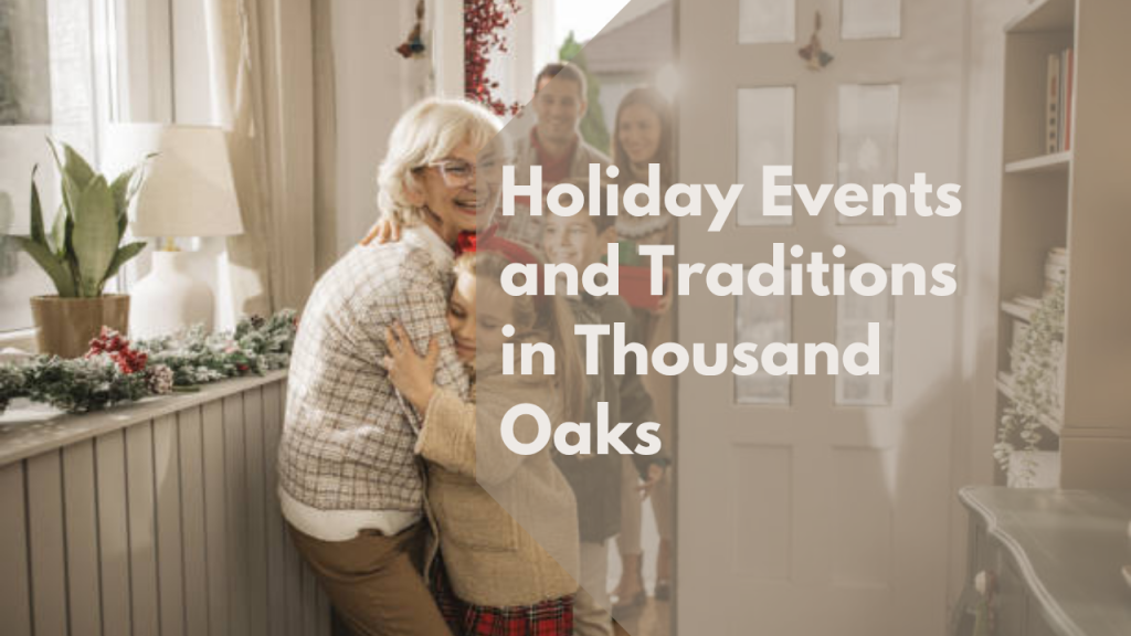 Holiday Events and Traditions in Thousand Oaks