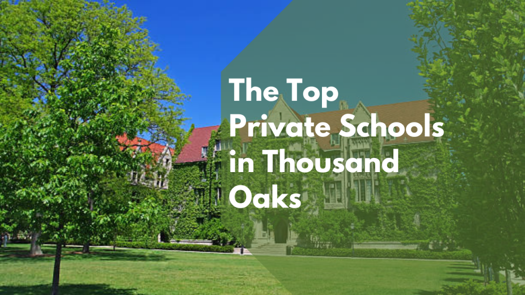 The Top Private Schools in Thousand Oaks