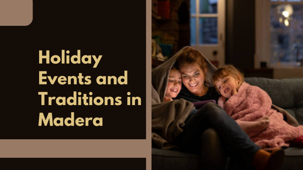 Holiday Events and Traditions in Madera