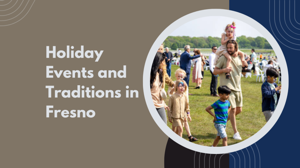 Holiday Events and Traditions in Fresno