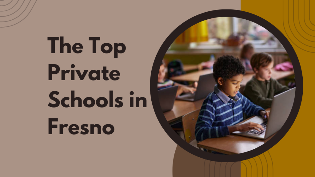 The Top Private Schools in Fresno