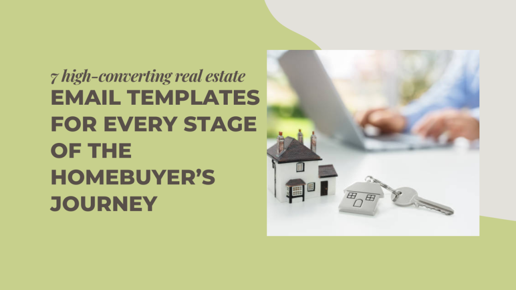 7 high-converting real estate email templates for every stage of the homebuyer’s journey