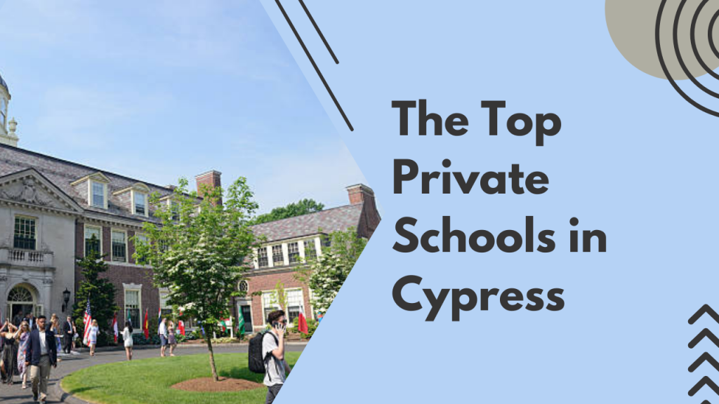 The Top Private Schools in Cypress
