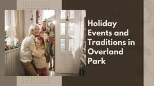 Holiday Events and Traditions in Overland Park
