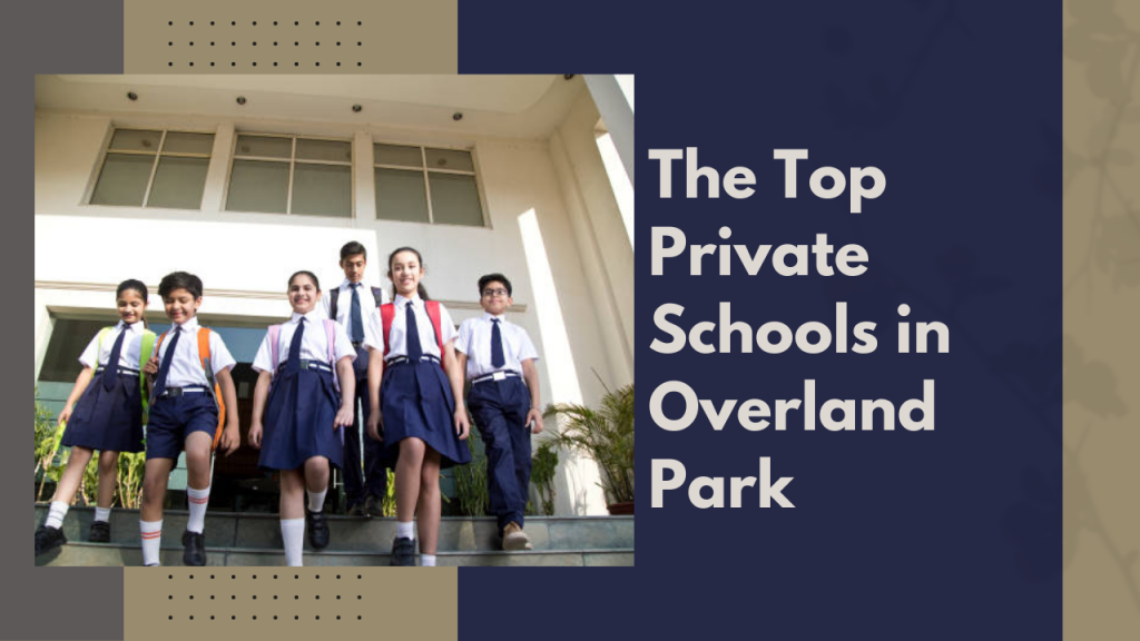 The Top Private Schools in Overland Park