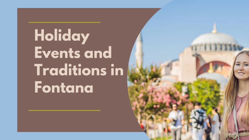 Holiday Events and Traditions in Fontana