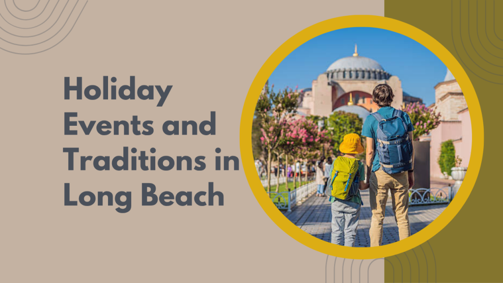 Holiday Events and Traditions in Long Beach