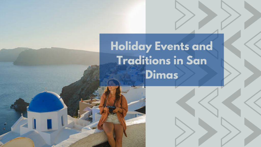 Holiday Events and Traditions in San Dimas