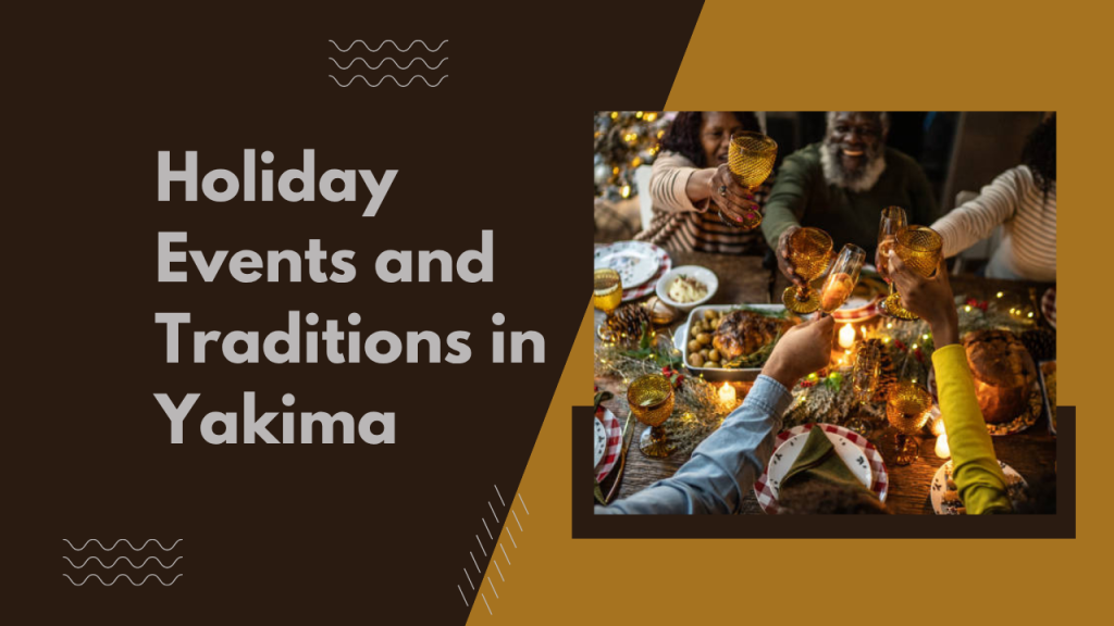 Holiday Events and Traditions in Yakima
