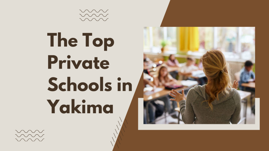 The Top Private Schools in Yakima