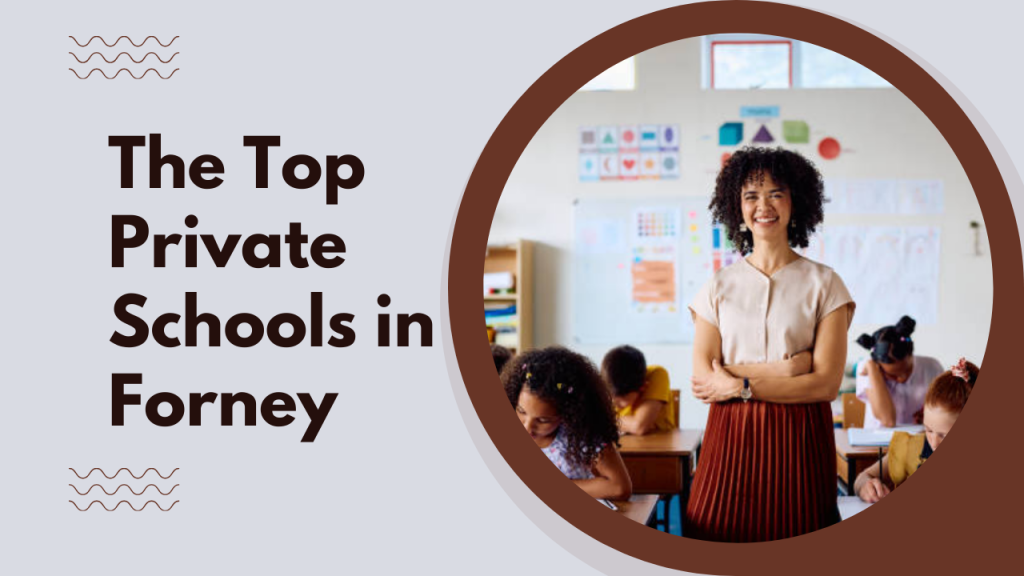 The Top Private Schools in Forney